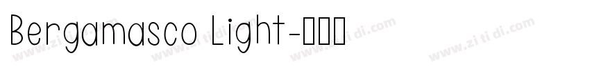 Bergamasco Light字体转换 Bergamasco Light字体转换
